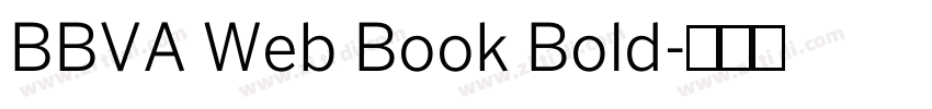 BBVA Web Book Bold字体转换 BBVA Web Book Bold字体转换